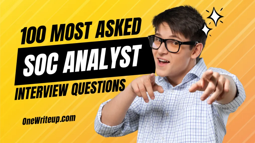 100 Most Asked SOC Analyst Interview Questions For Freshers