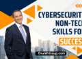 Cybersecurity-Non-tech-Skills-for-Success