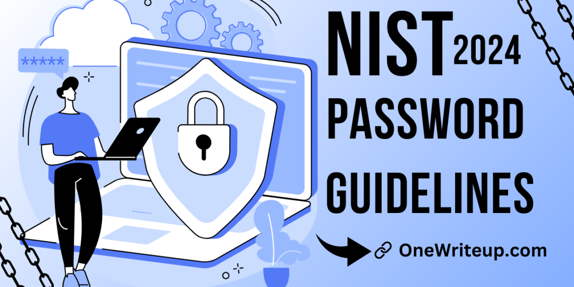 NIST Password Guidelines 2024 Everything You Need to Know OneWriteup