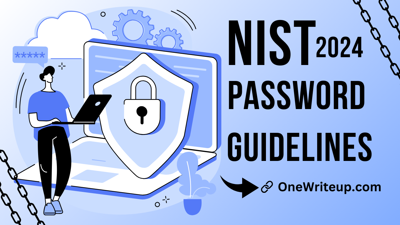 NIST Password Guidelines 2024 Everything You Need to Know OneWriteup