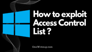 What is Access Control List (ACL) and How to exploit it in Active Directory?