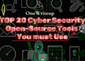 Top 20 Open-Source Tool: Every Cybersecurity Professional must know