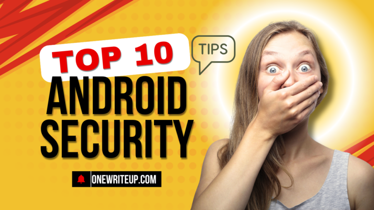 Top 10 android security Tips