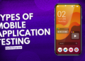 Types of mobile application testing