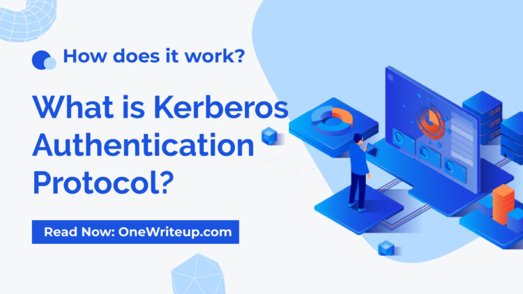 What is Kerberos Authentication Protocol How does it work